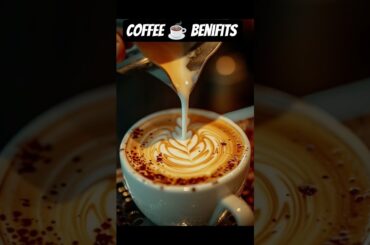 benefits of coffee ☕#coffee #viral #shorts #explore #fyp