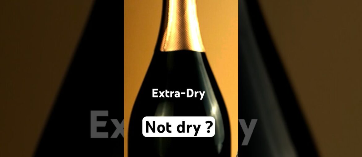 Extra Dry Champagne Isn’t Dry… 😳 Extra Dry Champagne Isn’t Dry… 😳