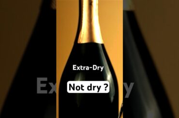Extra Dry Champagne Isn’t Dry… 😳