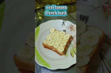 Viral banana french toast #ytshorts #viralrecipe #shorts #recipe