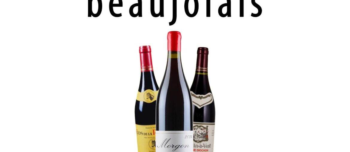 4 Cru Beaujolais Bottles That Show What Gamay Can Do
