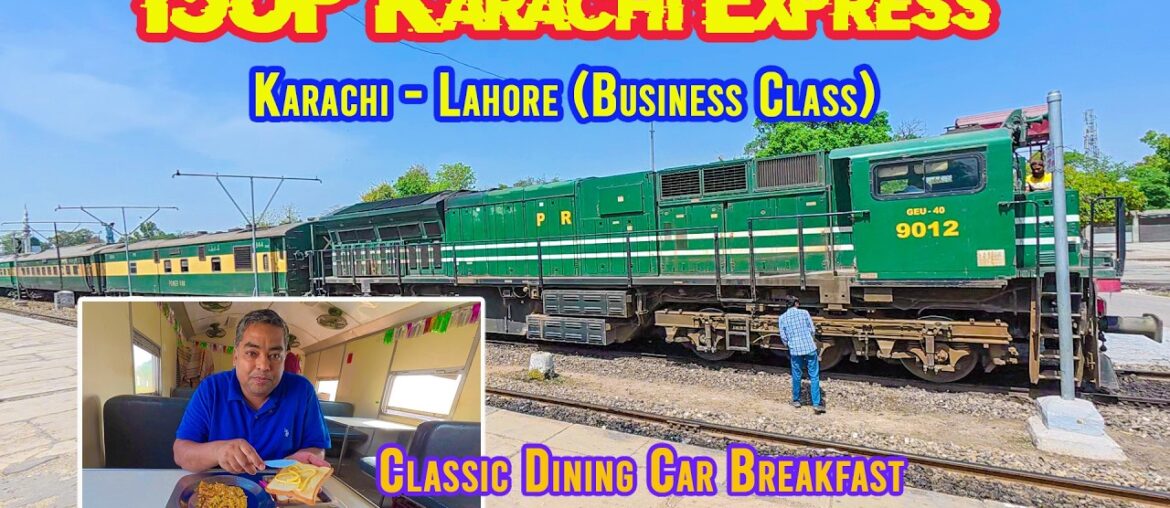 15UP Karachi Express Travel After Long Time | Karachi to Lahore & Classic Dining Car Breakfast