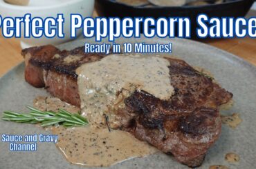 How to Make Sauce Au Poivre | Classic French Peppercorn Steak Sauce Recipe in 10 Minutes