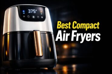 🔥🔥Top 6 Best Compact Air Fryers You Can Actually Use Every Day