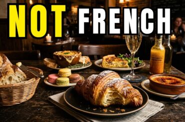 10 Foods Everyone Thinks Are French (They're Not)