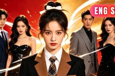[ENG SUB]✨No Drama, Just Fists: How A Lost Heiress Took Down Every Liar And Rose To The Top#drama