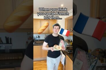 When you think you speak French… but then a French person makes you food 🥖🇫🇷
