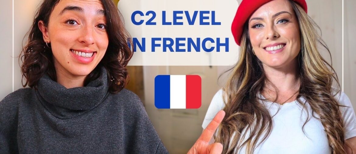 She Reached C2 in French (Here’s How She Did It)