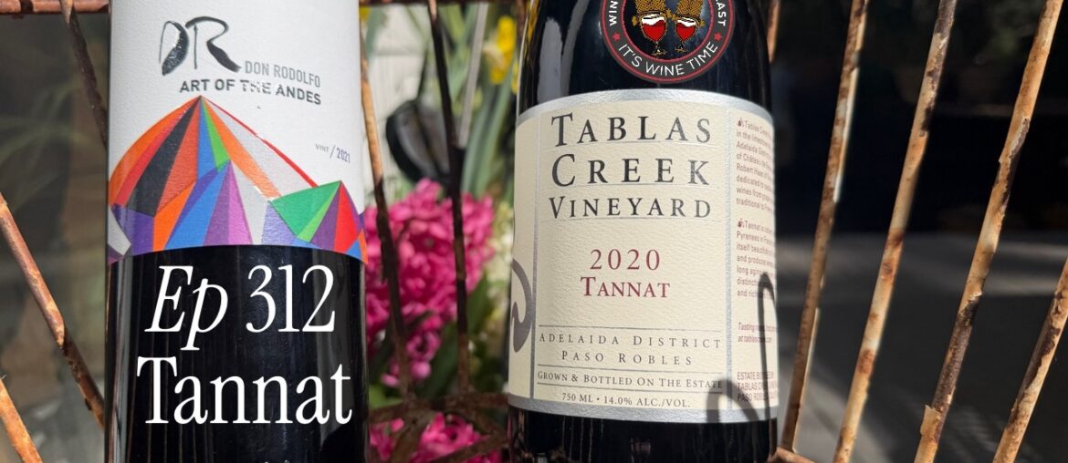 312 - Tannat: The Health Nut's Favorite Powerhouse
