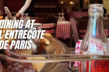 Dining at L'Entrecôte de Paris   Classic French Bistro Experience in the Heart of Paris