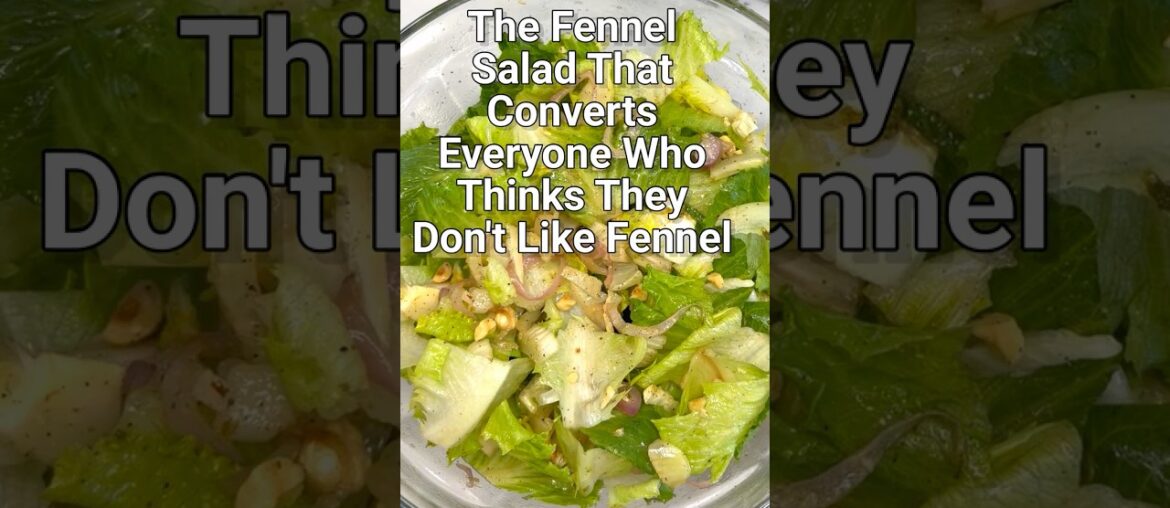 The Fennel Salad That Converts Everyone Who Thinks They Don't Like Fennel
