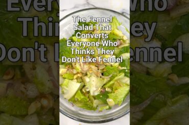 The Fennel Salad That Converts Everyone Who Thinks They Don't Like Fennel