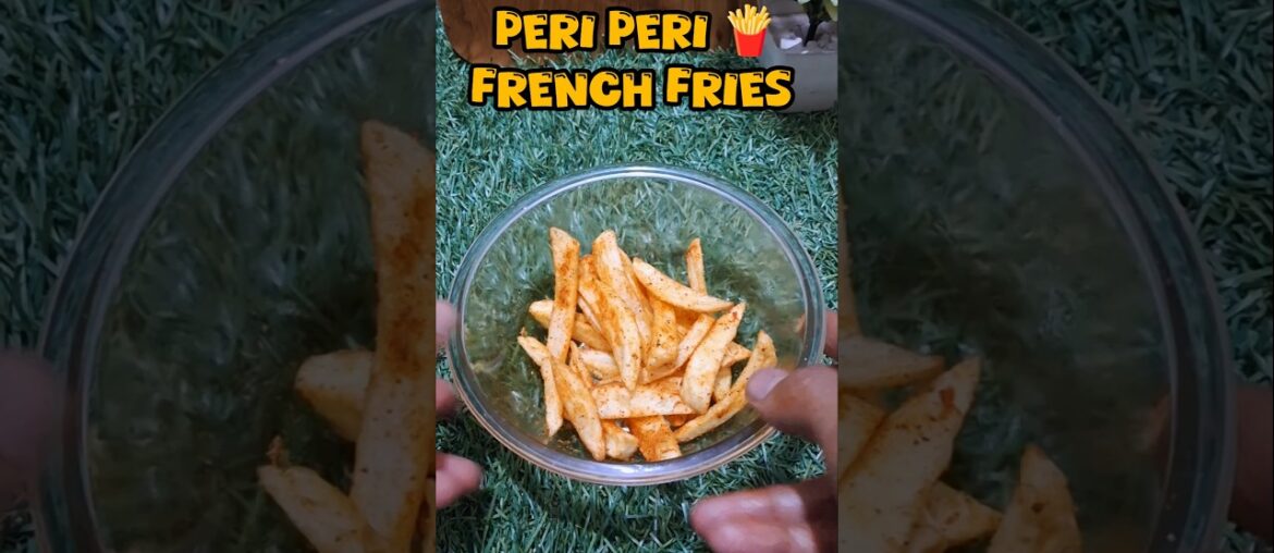 Instant Peri Peri French Fries at Home 🍟✨️#fries #frenchfries #periperifries #shorts #cooking #viral