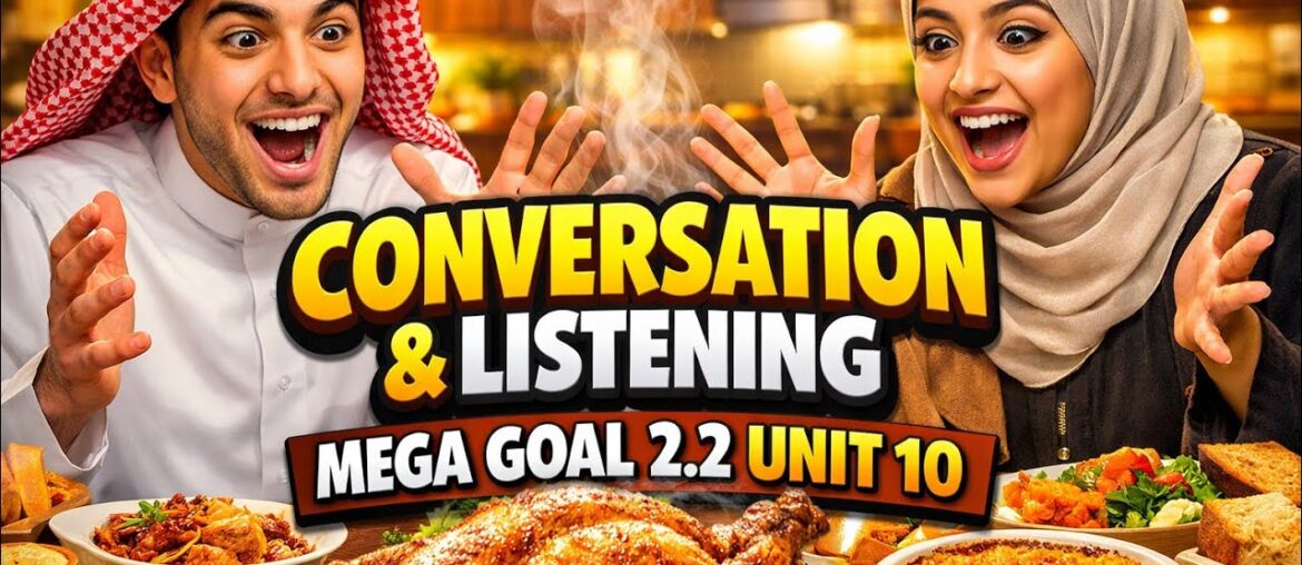 Conversation and Listening: Food & Cooking! 🍳 Mega Goal 2.2 Unit 10 | Real Talk & Listening Practice