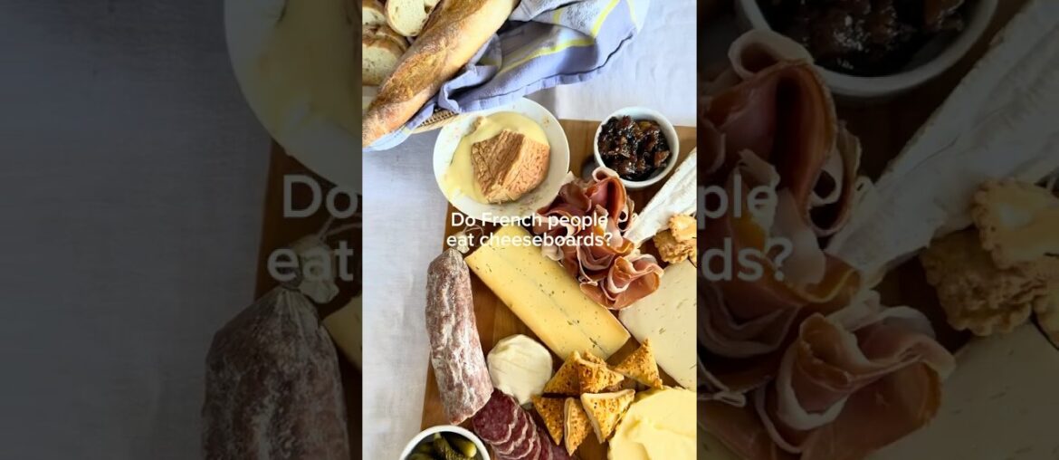 Do French People Eat Cheese Boards? #charcuterieboard #cheeseboard