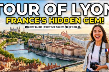 Tour of Lyon | French Food Capital | Travelling in 2026