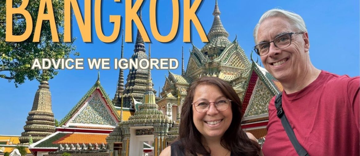 16 Days in Bangkok. What We’d Do Differently