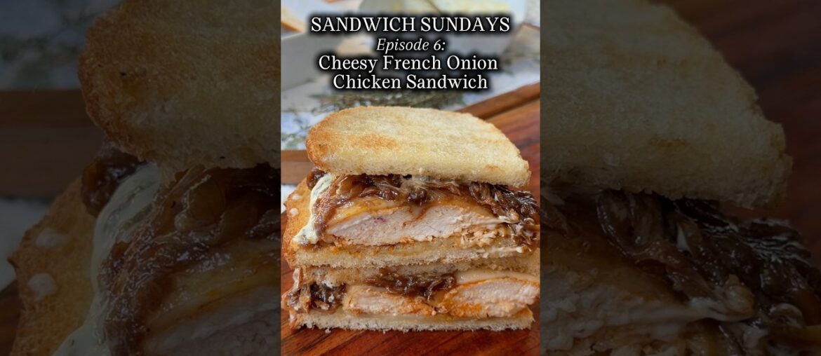 Cheesy French Onion Chicken Sandwich- the best thing I’ve EVER made🤤 #sandwichideas