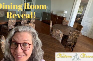 French Château Transformation: Dining Room Reveal, Cottage & Garden–The Chateau Chronicles: Ep #187