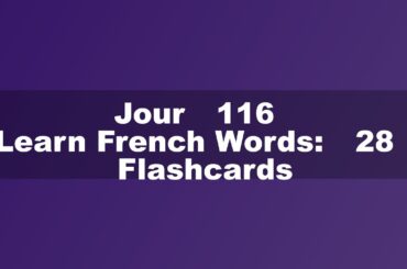 Learn French Words: 28 Flashcards