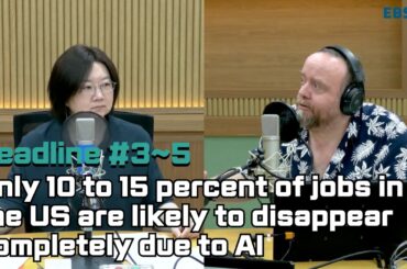 [영어로 듣는 모닝 뉴스] AI 때문에 실제 완전히 사라질 수 있는 미국 내 일자리는 10~15% 수준에 그칠 것 외ㅣEBS FM 최수진의 모닝스페셜 260421(화) 헤드라인