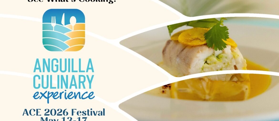 Anguilla Culinary Experience 2026 - See What's Cooking May 13 to 17!