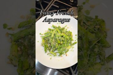 Fancy French Asparagus! #recipe  #foodie #cooking