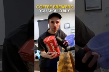 You Should Buy these Coffee Brewers