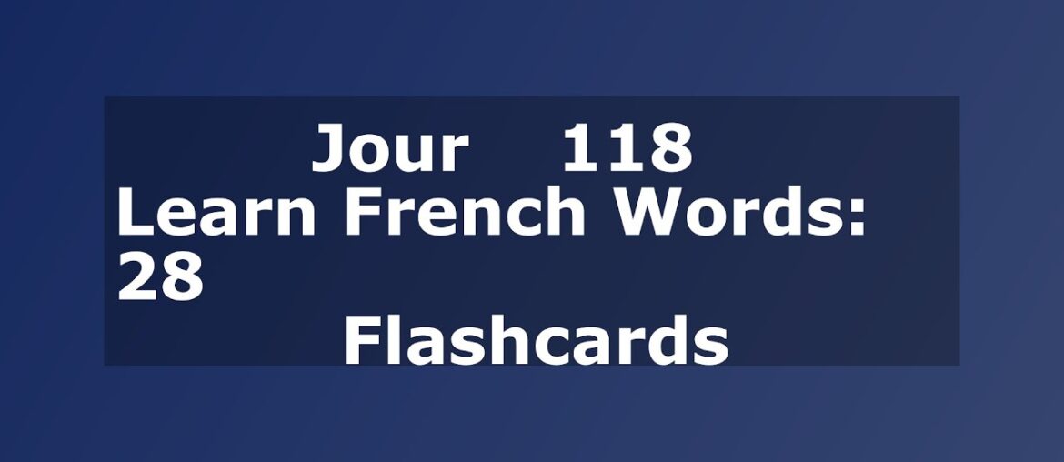 Learn French Words: 28 Flashcards