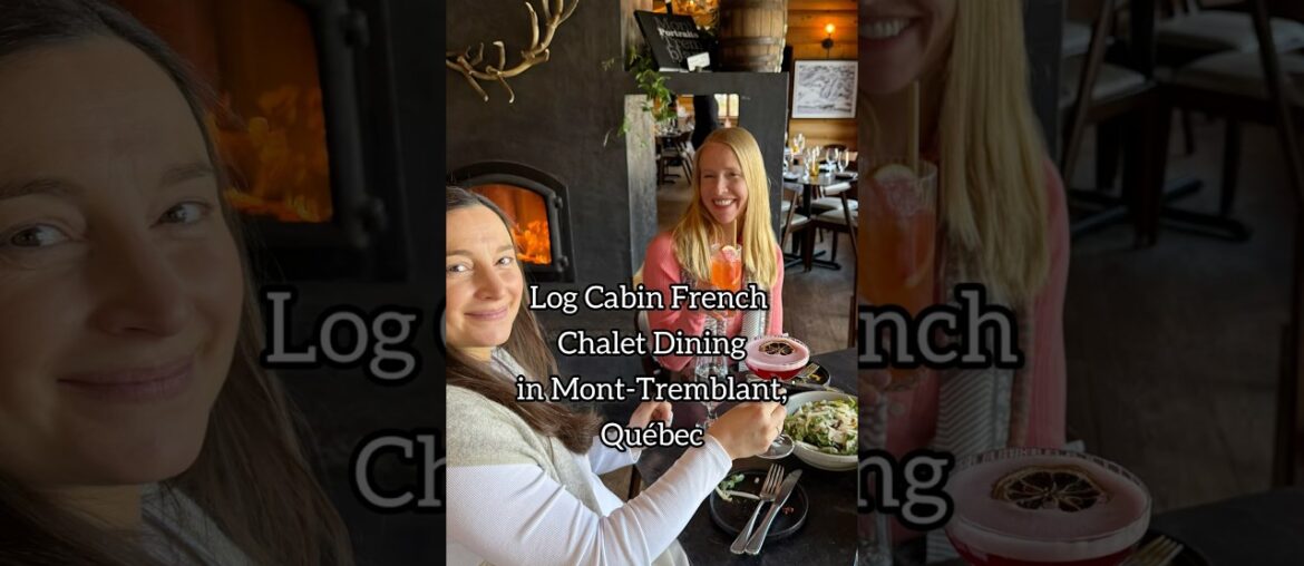 Log Cabin Dining in Quebec at Le Petit Caché | French Chalet Cuisine | Travels with Darley