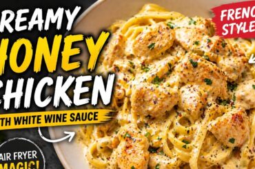 French Style Creamy Honey Chicken with white wine sauce