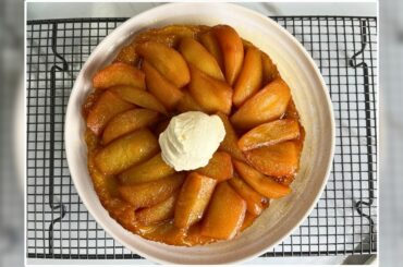 A Friend Gave Me These Pears… So I Made a French Tarte Tatin