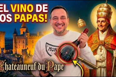 Châteauneuf-du-Pape: El vino de los Papas que cambió la historia