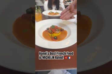 Hanoi’s Best French Food is MICHELIN Rated! 🇻🇳🇫🇷