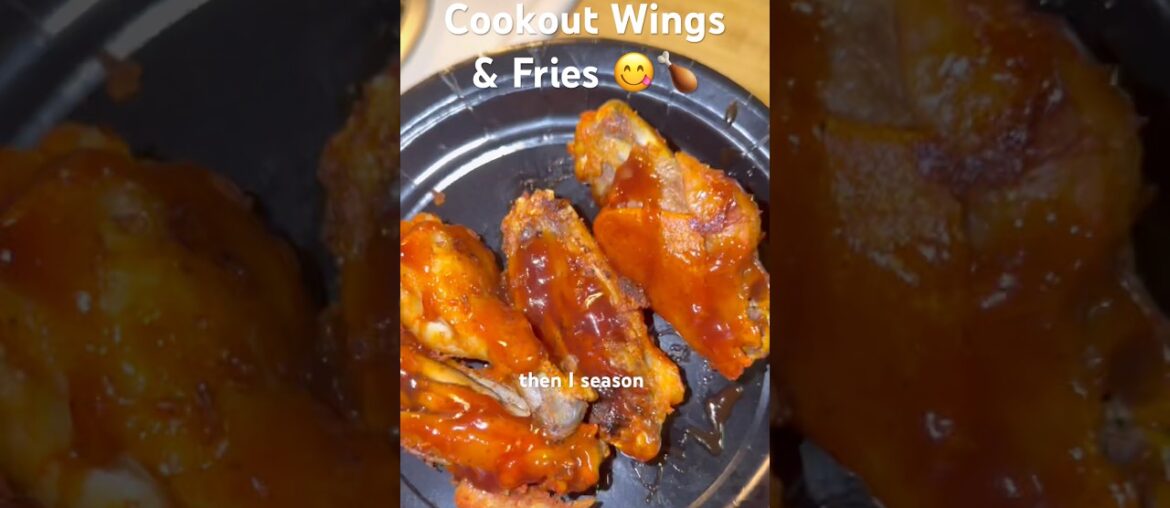 Cookout Wings & Fries For Dinner 🍗🍟✨