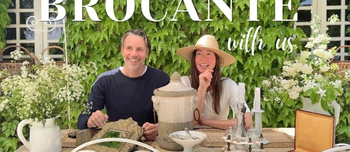Brocante With Us | A Journey Through France, Antiques, Vineyards and the Loire