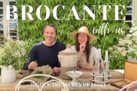 Brocante With Us | A Journey Through France, Antiques, Vineyards and the Loire