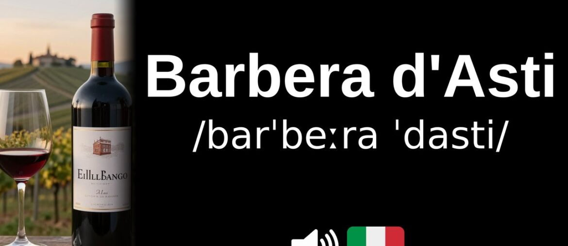 How to pronounce Barbera d'Asti (CORRECTLY!)
