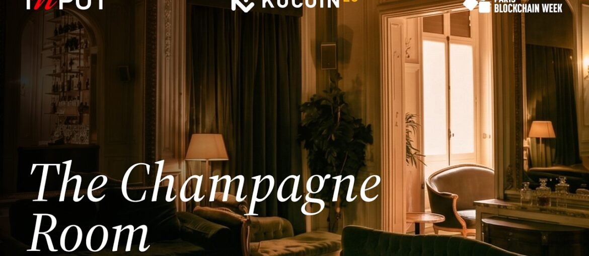 The Champagne Room | INPUT Global x KuCoin EU