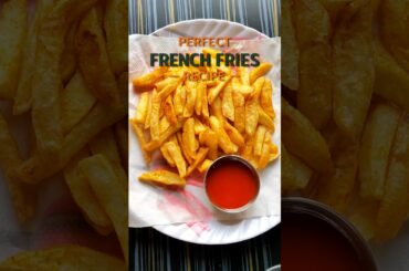 Perfect French Fries Recipe | Crispy Outside Soft Inside 🍟