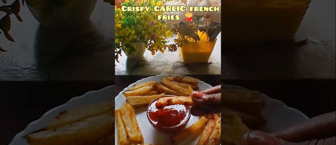 Crispy Garlic French Fries 🍟 # french fries #food # recipe #cooking #trending