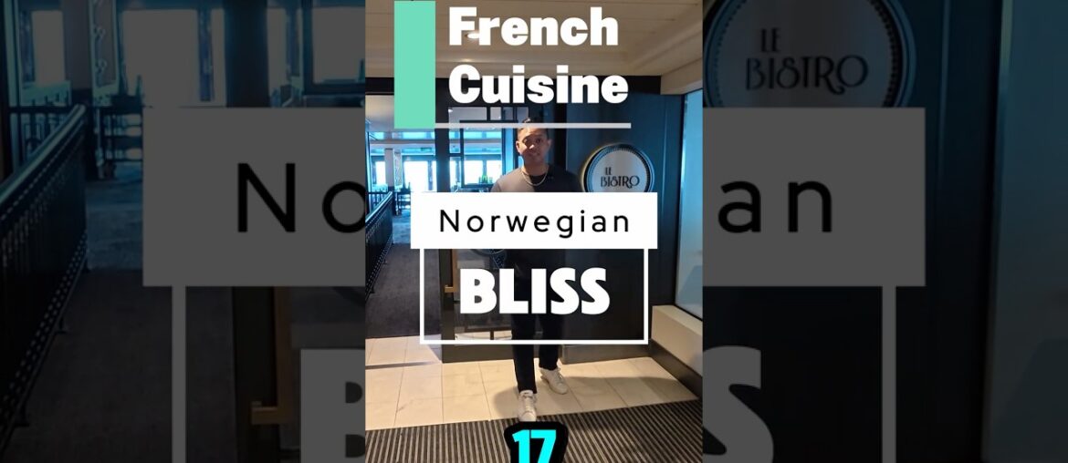 Le Bistro Tour on Norwegian Bliss 🇫🇷 | French Dining at Sea