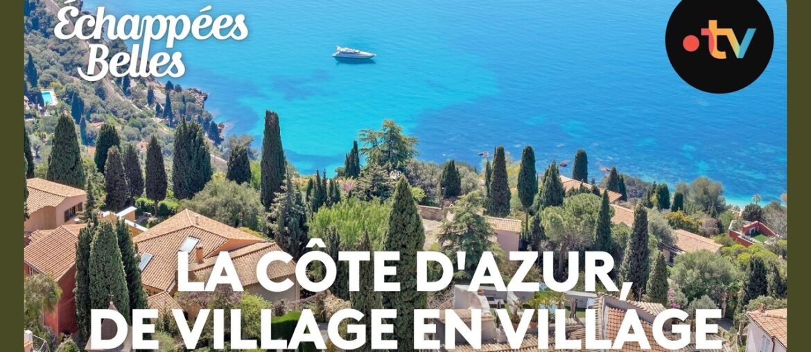 La Côte d'Azur, de village en village