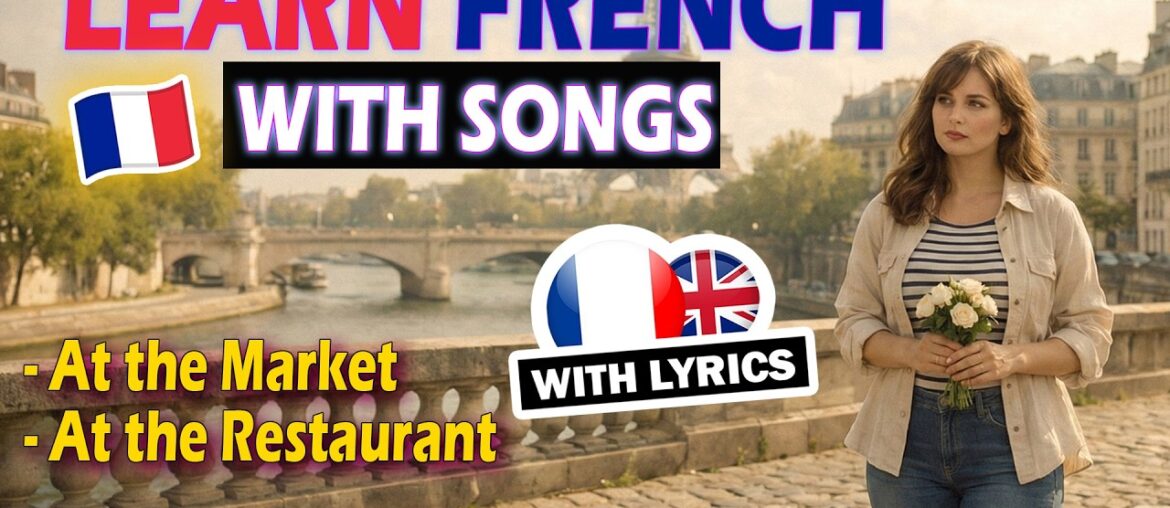 Easy French Songs for Beginners | Market and Food | Learn French Through Music with Lyrics #french