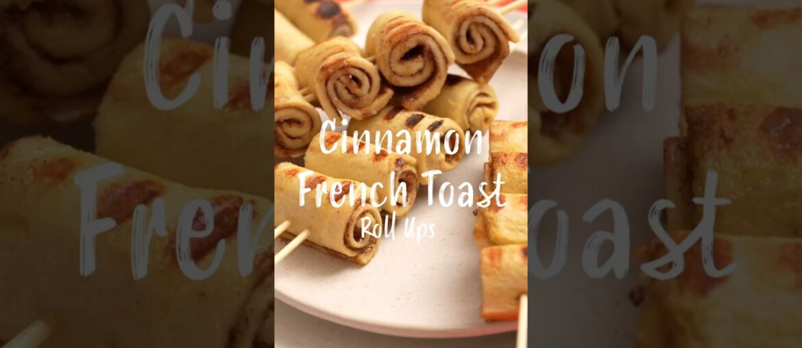 Cinnamon French Toast Roll Ups - Migusto Rezept