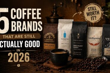 5 Coffee Brands That Are Still Actually Good in 2026