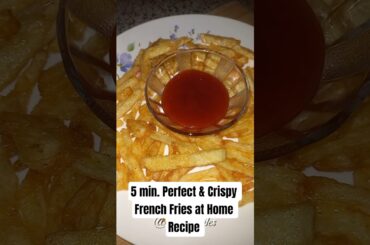 5 min. Perfect & Crispy French Fries at Home | सीक्रेट टिप्स के साथ परफेक्ट फ्राइज #frenchfries