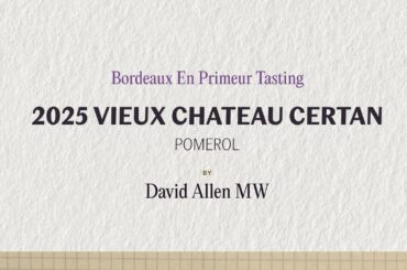 Wine Review: 2025 Vieux Chateau Certan Vintage | En Primeur