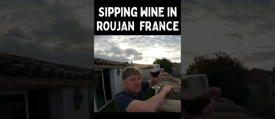Sipping Wine in Roujan France