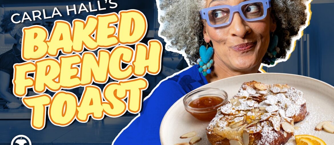 Carla Hall Turns French Toast Into a Mother’s Day Showstopper